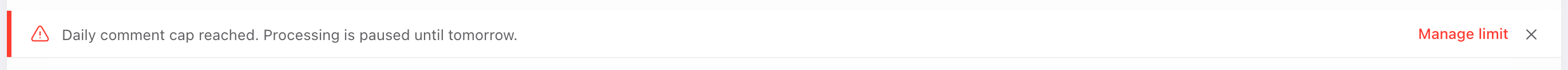 Dashboard banner: daily comment cap reached, processing is paused until tomorrow