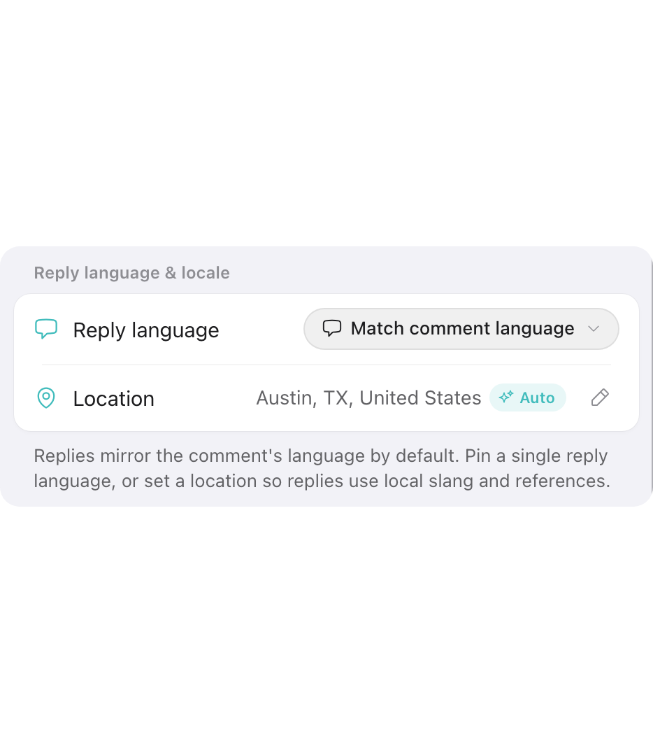 Reply language and locale: mirror each comment's language or pin one, and set a location